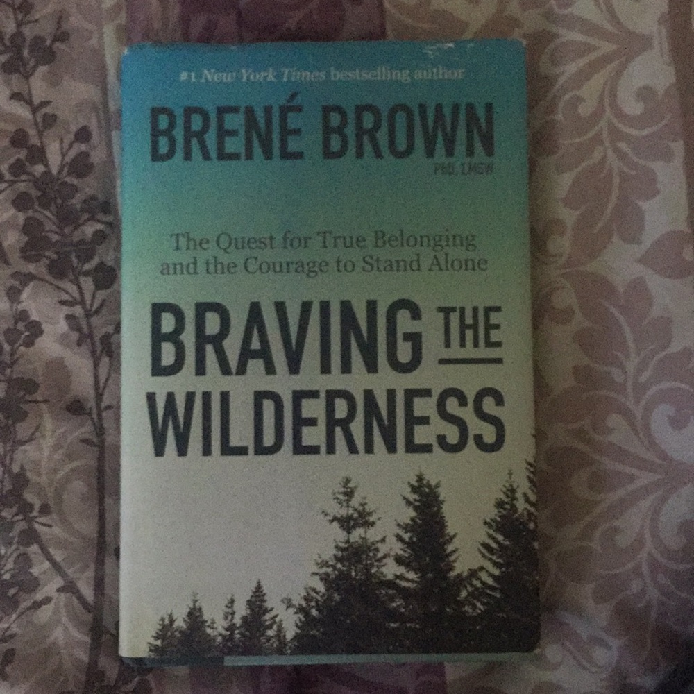 Braving The Wilderness by Brené Brown